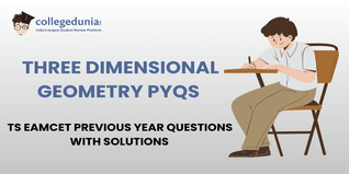 TS EAMCET PYQs for Three Dimensional Geometry with Solutions: Practice TS EAMCET Previous Year Questions